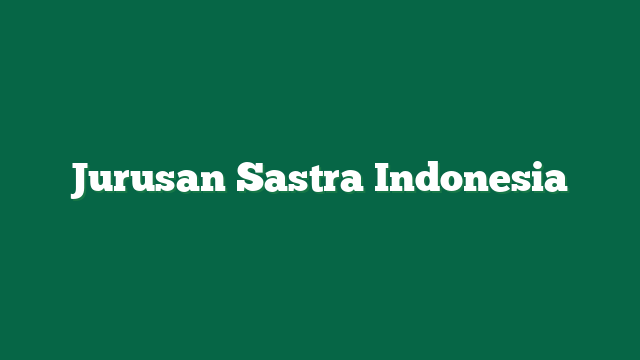 Jurusan Sastra Indonesia