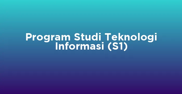 Featured image for Program Studi Teknologi Informasi (S1)