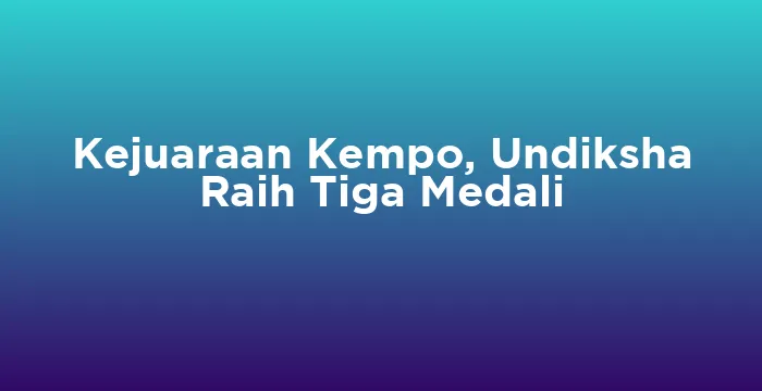 Featured image for Kejuaraan Kempo, Undiksha Raih Tiga Medali