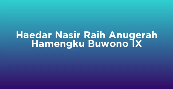 Featured image for Haedar Nasir Raih Anugerah Hamengku Buwono IX