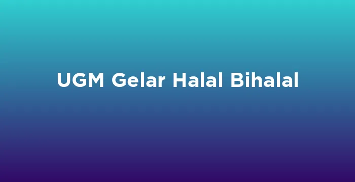 Featured image for UGM Gelar Halal Bihalal